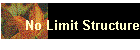 No Limit Structure